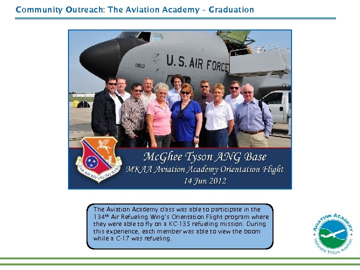 Community Outreach: The Aviation Academy – Graduation The Aviation Academy class was able to