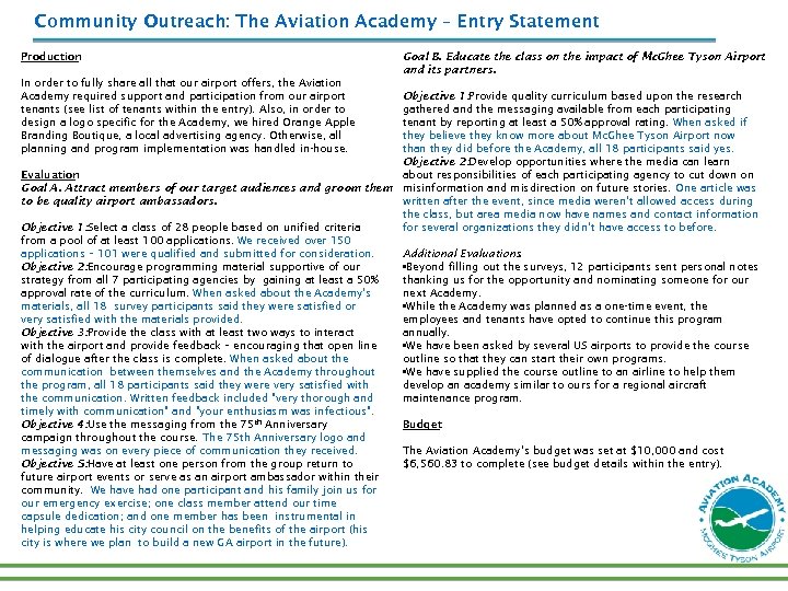 Community Outreach: The Aviation Academy – Entry Statement Production In order to fully share