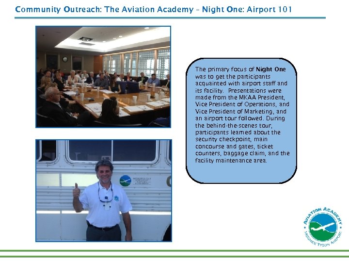 Community Outreach: The Aviation Academy – Night One: Airport 101 The primary focus of