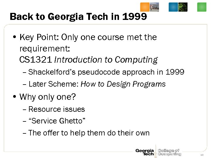 Back to Georgia Tech in 1999 • Key Point: Only one course met the