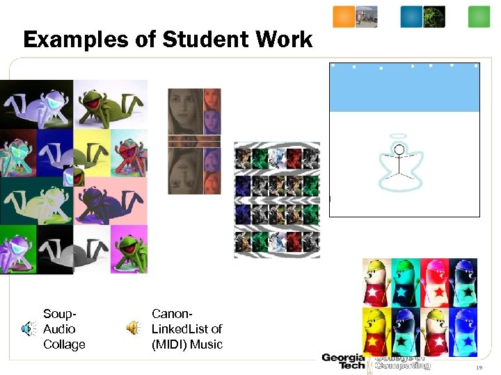 Examples of Student Work Soup. Audio Collage Canon. Linked. List of (MIDI) Music 19