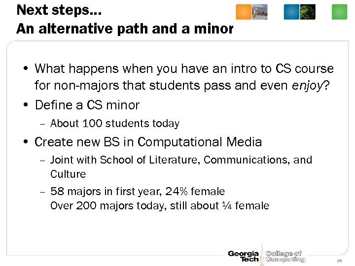 Next steps… An alternative path and a minor • What happens when you have