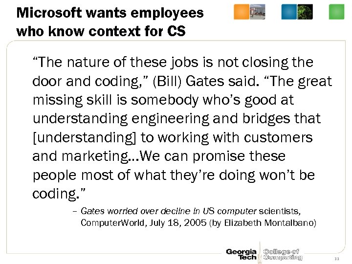 Microsoft wants employees who know context for CS “The nature of these jobs is