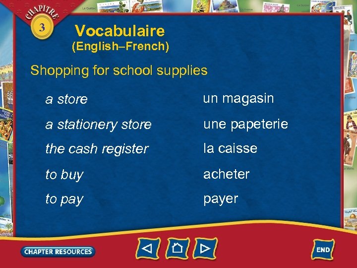 3 Vocabulaire (English–French) Shopping for school supplies a store un magasin a stationery store