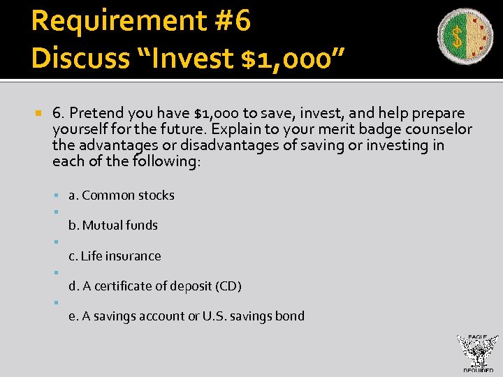 Requirement #6 Discuss “Invest $1, 000” 6. Pretend you have $1, 000 to save,