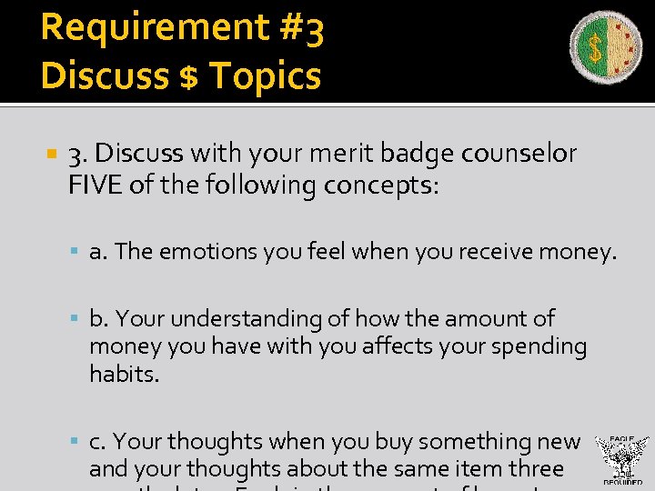 Requirement #3 Discuss $ Topics 3. Discuss with your merit badge counselor FIVE of
