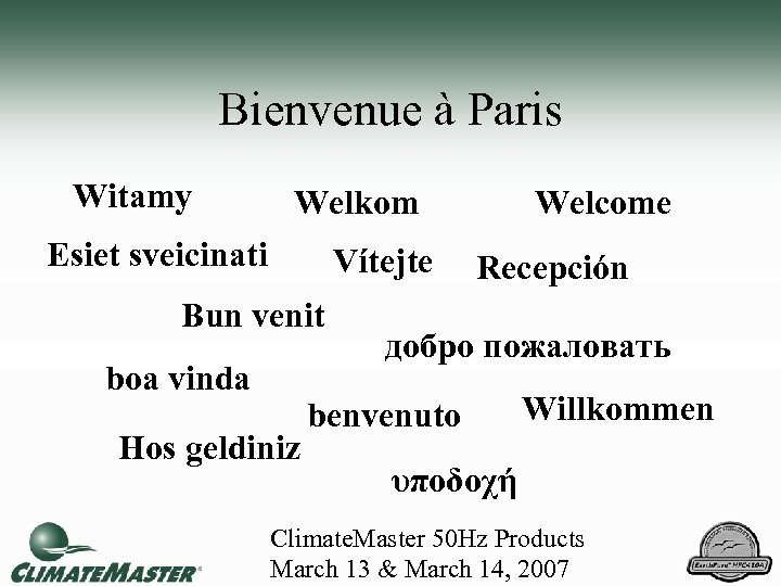 Bienvenue à Paris Witamy Welkom Esiet sveicinati Vítejte Bun venit boa vinda Hos geldiniz