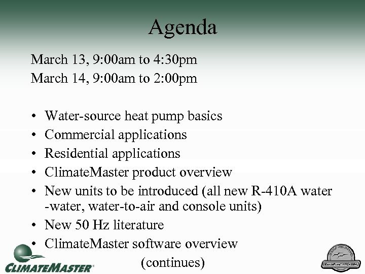 Agenda March 13, 9: 00 am to 4: 30 pm March 14, 9: 00