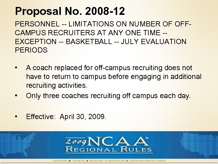 Proposal No. 2008 -12 PERSONNEL -- LIMITATIONS ON NUMBER OF OFFCAMPUS RECRUITERS AT ANY