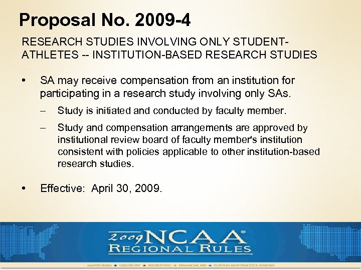 Proposal No. 2009 -4 RESEARCH STUDIES INVOLVING ONLY STUDENTATHLETES -- INSTITUTION-BASED RESEARCH STUDIES •