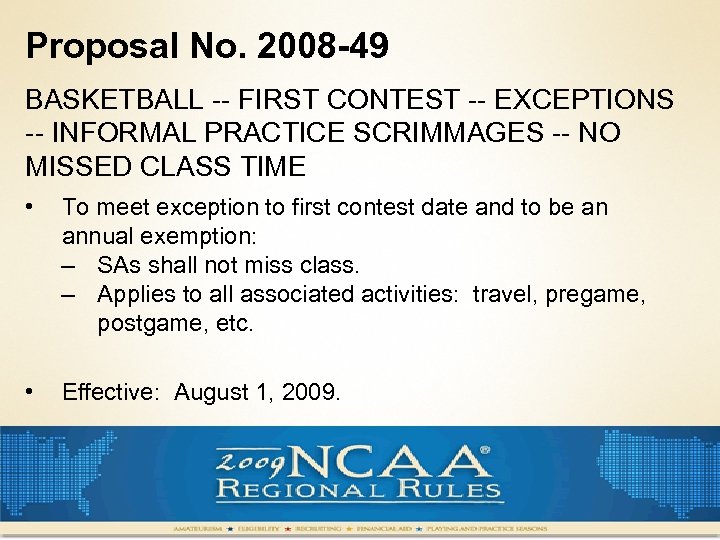 Proposal No. 2008 -49 BASKETBALL -- FIRST CONTEST -- EXCEPTIONS -- INFORMAL PRACTICE SCRIMMAGES