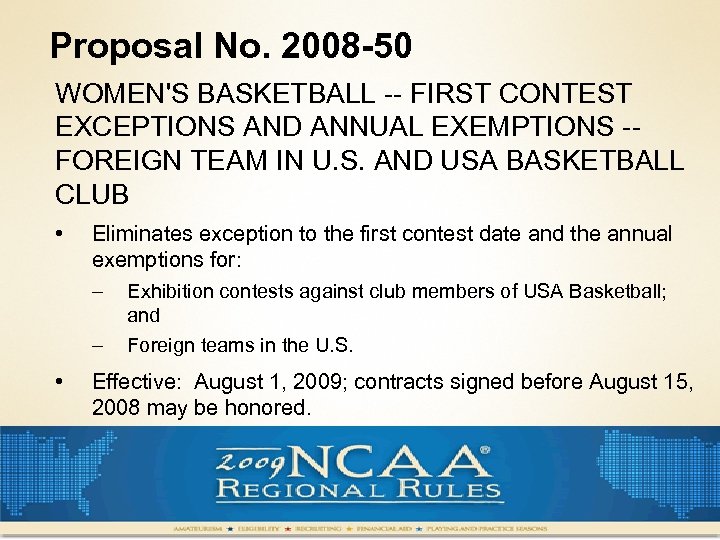 Proposal No. 2008 -50 WOMEN'S BASKETBALL -- FIRST CONTEST EXCEPTIONS AND ANNUAL EXEMPTIONS --