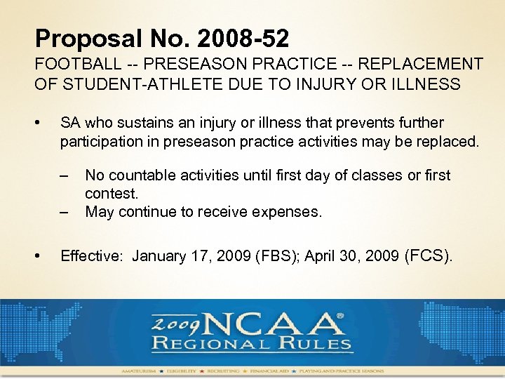 Proposal No. 2008 -52 FOOTBALL -- PRESEASON PRACTICE -- REPLACEMENT OF STUDENT-ATHLETE DUE TO