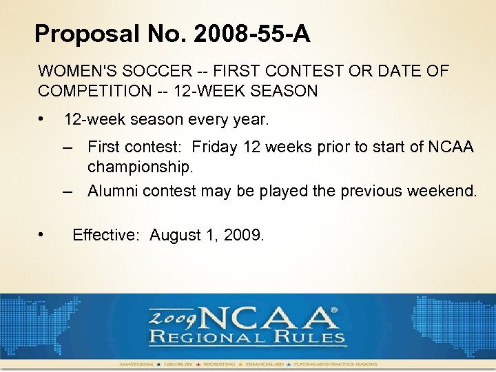 Proposal No. 2008 -55 -A WOMEN'S SOCCER -- FIRST CONTEST OR DATE OF COMPETITION