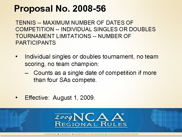 Proposal No. 2008 -56 TENNIS -- MAXIMUM NUMBER OF DATES OF COMPETITION -- INDIVIDUAL