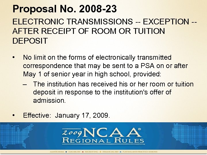 Proposal No. 2008 -23 ELECTRONIC TRANSMISSIONS -- EXCEPTION -- AFTER RECEIPT OF ROOM OR