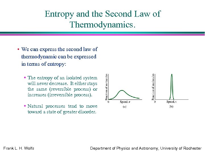 Entropy and the Second Law of Thermodynamics. • We can express the second law