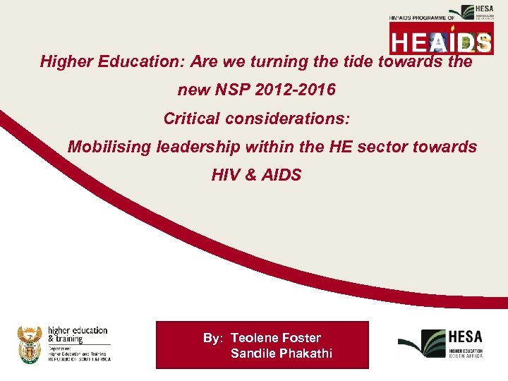 Higher Education: Are we turning the tide towards the new NSP 2012 -2016 Critical