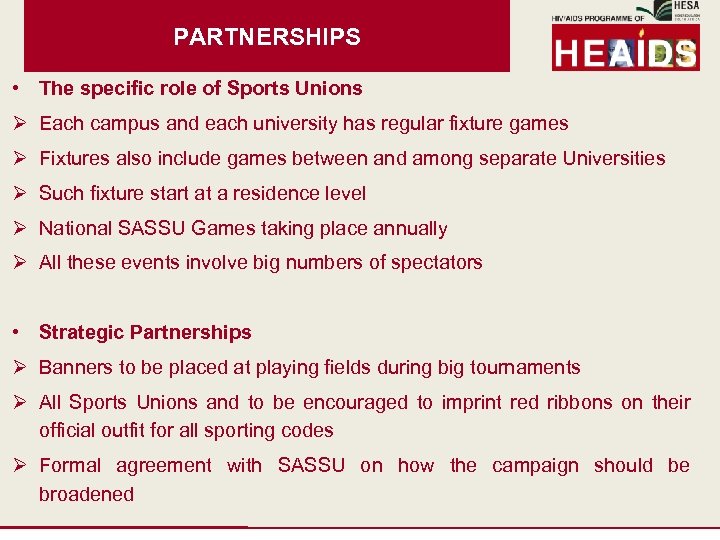 PARTNERSHIPS • The specific role of Sports Unions Ø Each campus and each university