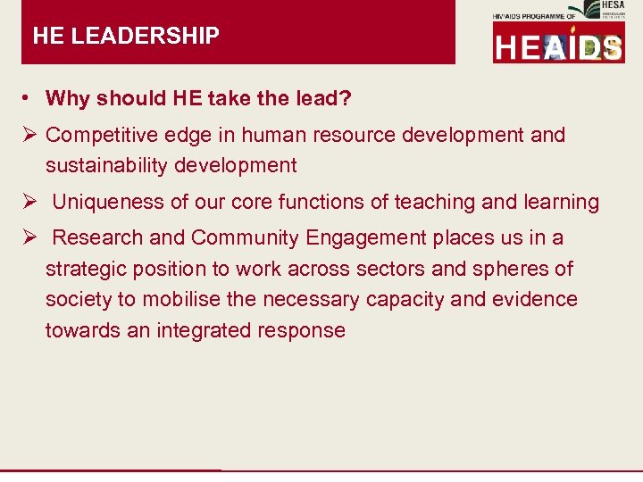 HE LEADERSHIP • Why should HE take the lead? Ø Competitive edge in human