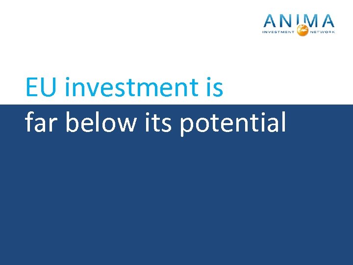 EU investment is far below its potential 