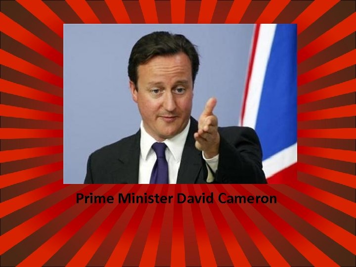 Prime Minister David Cameron 