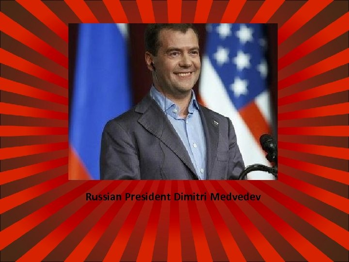 Russian President Dimitri Medvedev 