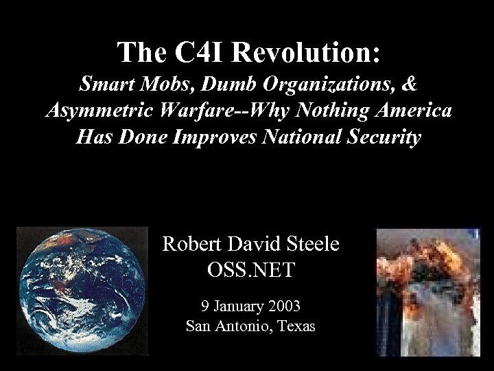 ® The C 4 I Revolution: Smart Mobs, Dumb Organizations, & Asymmetric Warfare--Why Nothing
