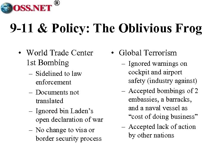 ® 9 -11 & Policy: The Oblivious Frog • World Trade Center 1 st
