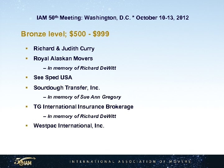  IAM 50 th Meeting: Washington, D. C. * October 10 -13, 2012 Bronze