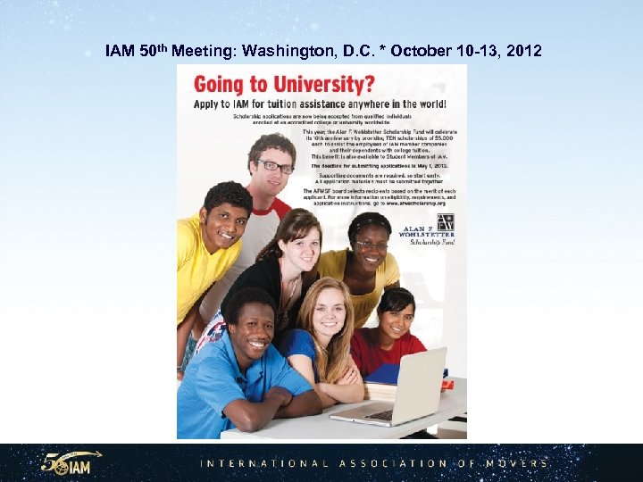  IAM 50 th Meeting: Washington, D. C. * October 10 -13, 2012 