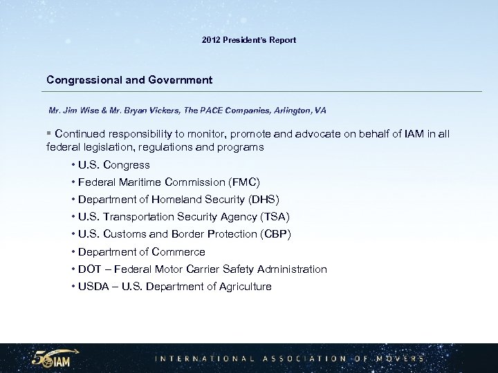 2012 President’s Report Congressional and Government Mr. Jim Wise & Mr. Bryan Vickers, The