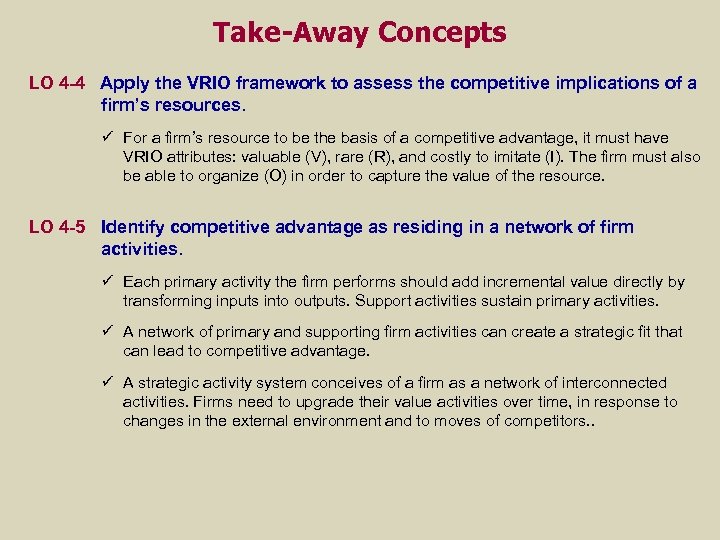 Take-Away Concepts LO 4 -4 Apply the VRIO framework to assess the competitive implications