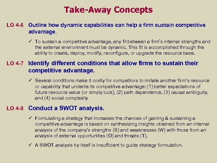 Take-Away Concepts LO 4 -6 Outline how dynamic capabilities can help a firm sustain