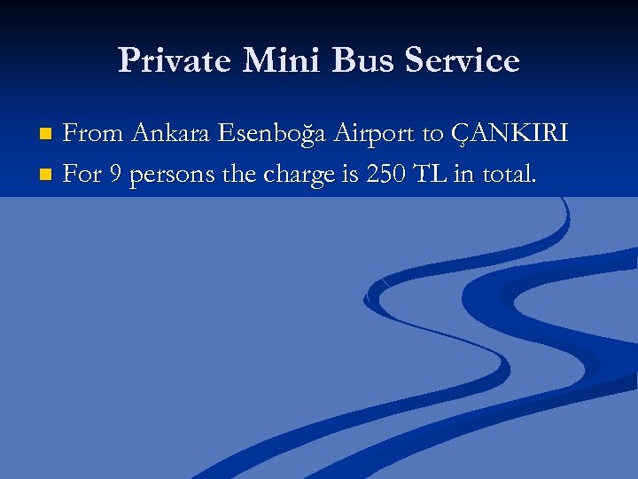 Private Mini Bus Service From Ankara Esenboğa Airport to ÇANKIRI n For 9 persons