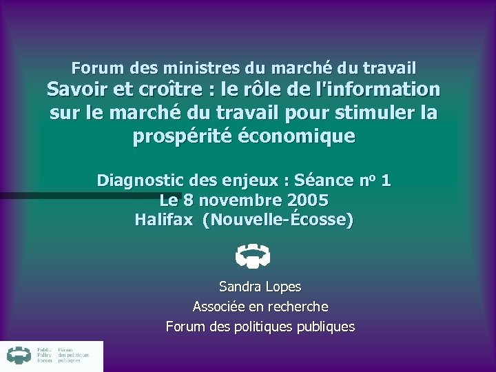 Forum des ministres du marché du travail Savoir et croître : le rôle de