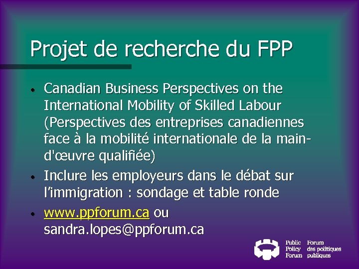 Projet de recherche du FPP • • • Canadian Business Perspectives on the International