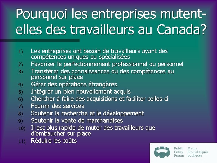 Pourquoi les entreprises mutentelles des travailleurs au Canada? 1) 2) 3) 4) 5) 6)