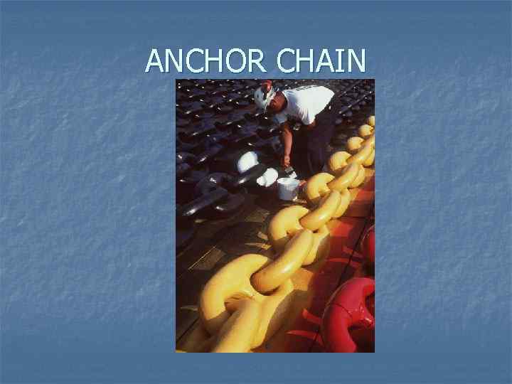 ANCHOR CHAIN 