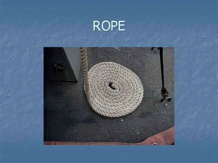 ROPE 