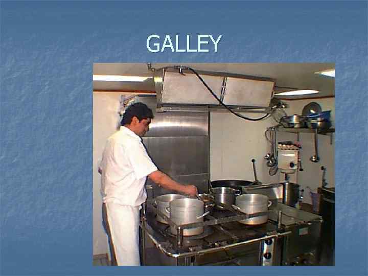 GALLEY 