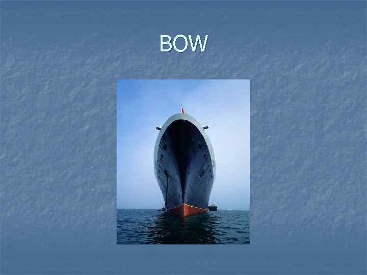 BOW 