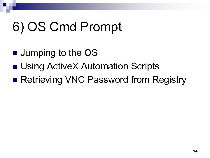 6) OS Cmd Prompt Jumping to the OS n Using Active. X Automation Scripts