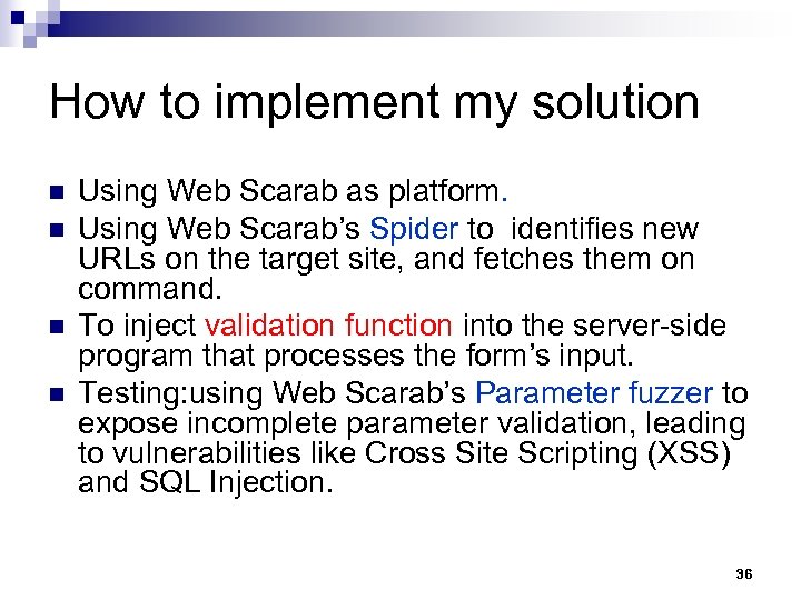 How to implement my solution n n Using Web Scarab as platform. Using Web