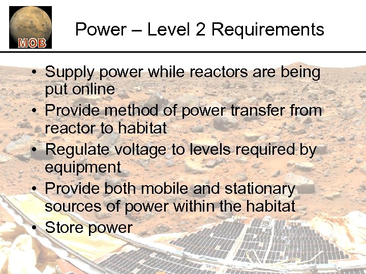 Power – Level 2 Requirements • Supply power while reactors are being put online