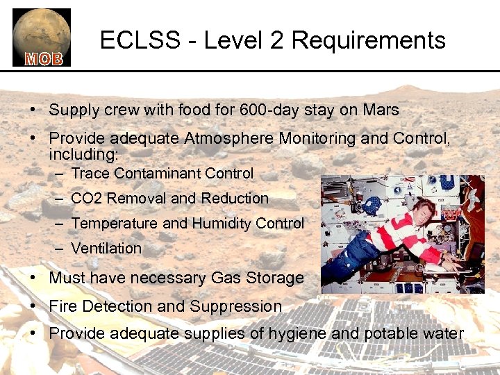 ECLSS - Level 2 Requirements • Supply crew with food for 600 -day stay
