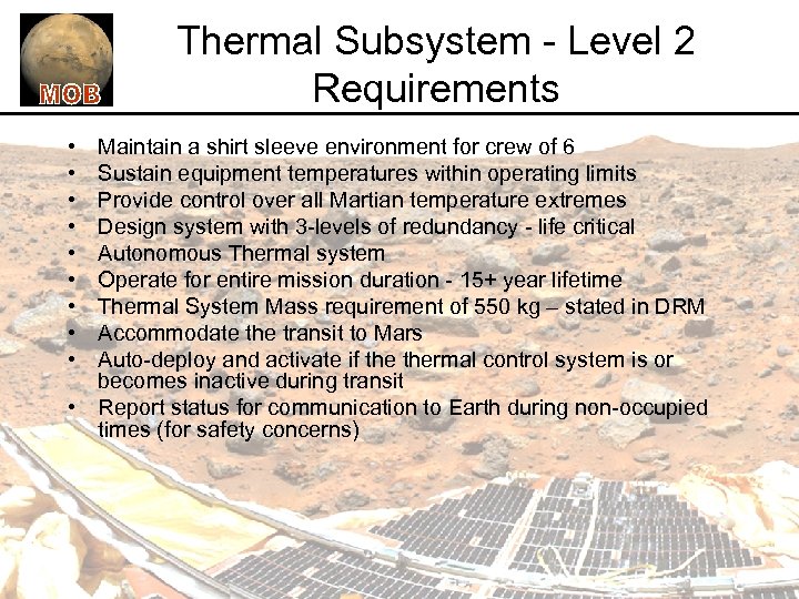 Thermal Subsystem - Level 2 Requirements • • • Maintain a shirt sleeve environment