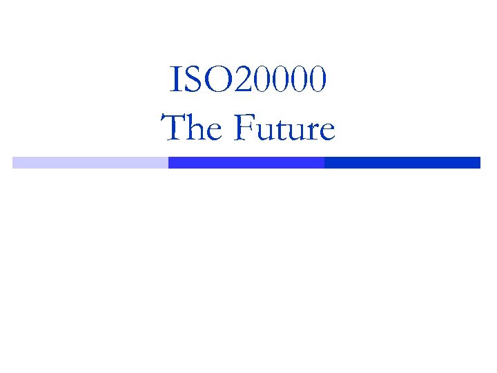 ISO 20000 The Future 