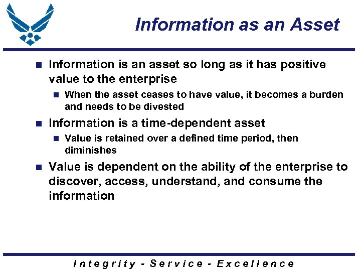 Information as an Asset n Information is an asset so long as it has