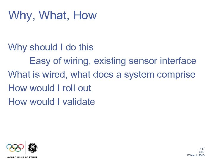 Why, What, How Why should I do this Easy of wiring, existing sensor interface